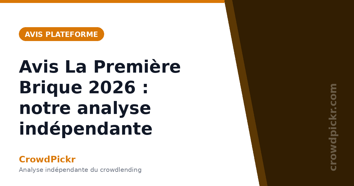 Avis La Première Brique 2026 : notre analyse indépendante