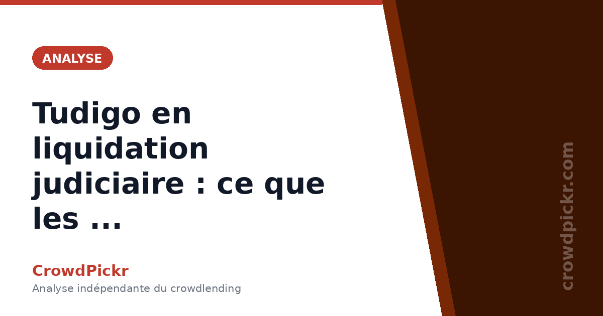Tudigo en liquidation judiciaire : ce que les investisseurs doivent décider maintenant